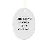 Chess Enthusiast Gifts from Family, Funny Inspirational Quote Oval Ornament for Men Women Friends Coworkers, 'Chess Isn't A Hobby. It's A Calling.', Christmas Unique Gifts - Image 1